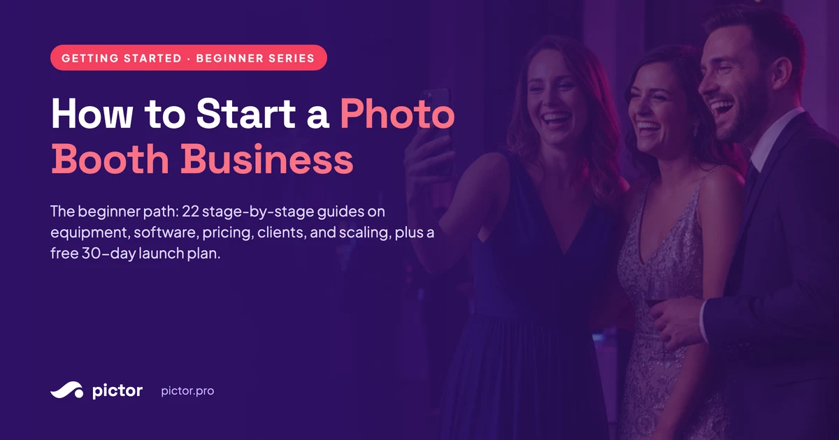 How to start a photo booth business: the beginner series hub