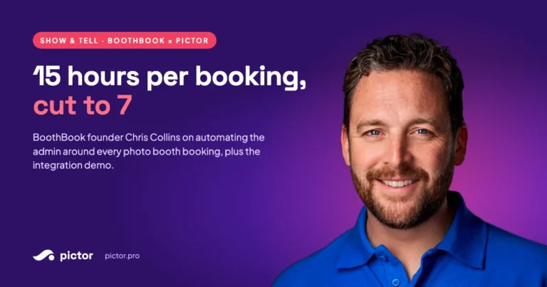 15 hours per photo booth booking cut to 7: Pictor Show and Tell with BoothBook founder Chris Collins