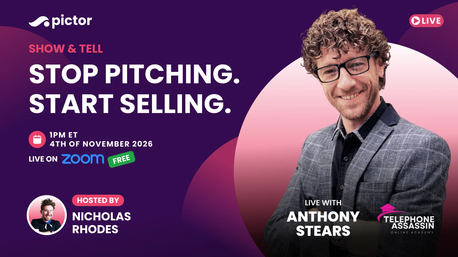 Show and Tell: Stop Pitching. Start Selling. Live with Anthony Stears of Telephone Assassin Online Academy, hosted by Nicholas Rhodes, November 4 2026 at 1 PM ET on Zoom, free